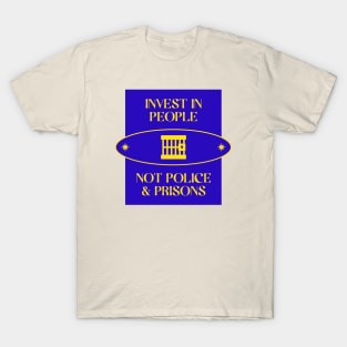 Invest In People Not Prisons - ACAB T-Shirt